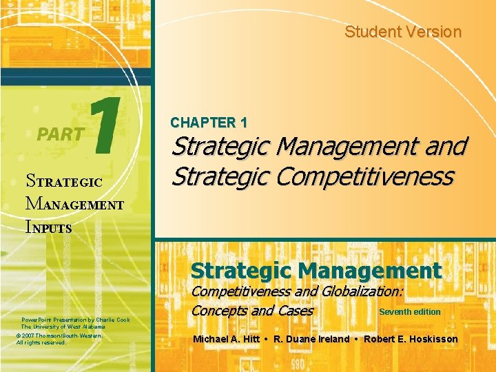 Student Version CHAPTER 1 STRATEGIC MANAGEMENT INPUTS Strategic Management and Strategic Competitiveness Strategic Management