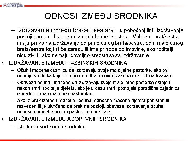 ODNOSI IZMEĐU SRODNIKA – Izdržavanje između braće i sestara – u pobočnoj liniji izdržavanje