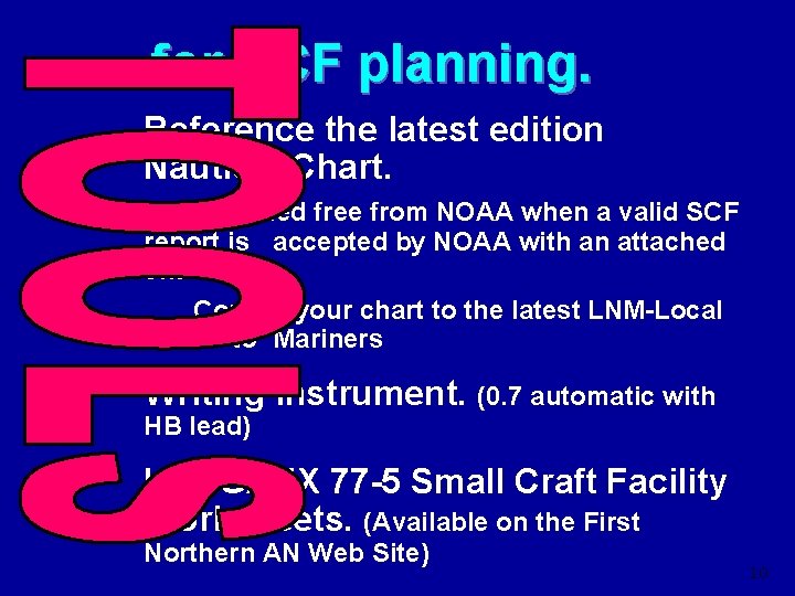 … for SCF planning. Reference the latest edition Nautical Chart. Provided free from NOAA