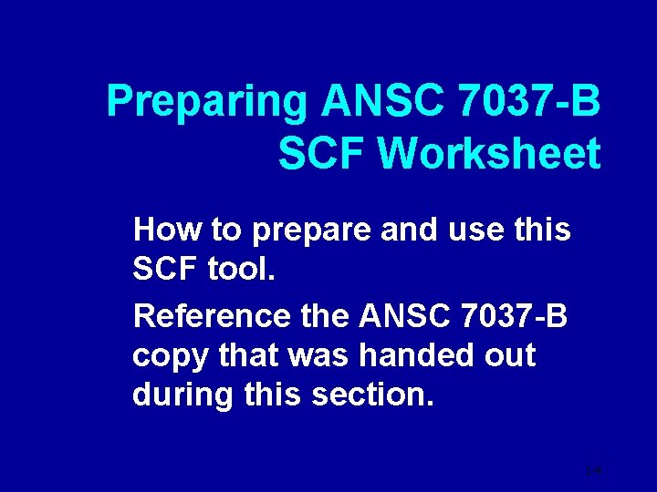 Preparing ANSC 7037 -B SCF Worksheet How to prepare and use this SCF tool.
