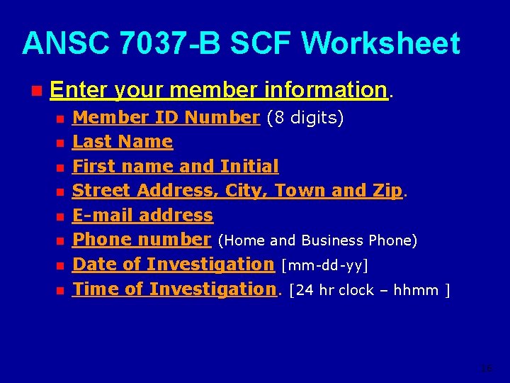 ANSC 7037 -B SCF Worksheet n Enter your member information. n n n n