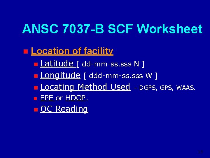 ANSC 7037 -B SCF Worksheet n Location of facility Latitude [ dd-mm-ss. sss N