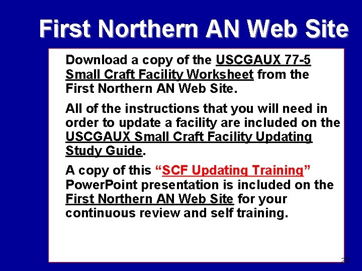 First Northern AN Web Site Download a copy of the USCGAUX 77 -5 Small