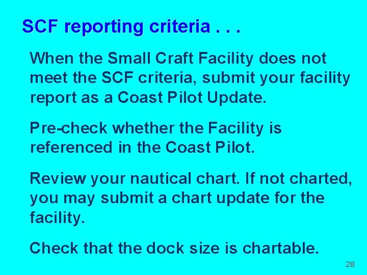 SCF reporting criteria. . . When the Small Craft Facility does not meet the