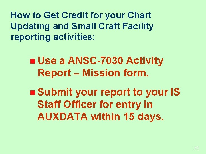 How to Get Credit for your Chart Updating and Small Craft Facility reporting activities: