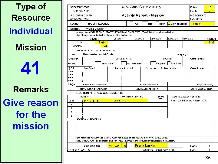 Type of Resource Individual Mission 41 Remarks Give reason for the mission 36 