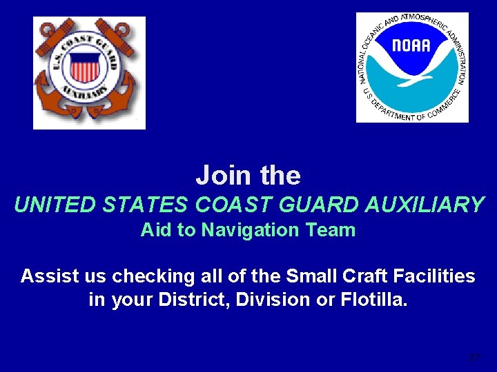 Join the UNITED STATES COAST GUARD AUXILIARY Aid to Navigation Team Assist us checking