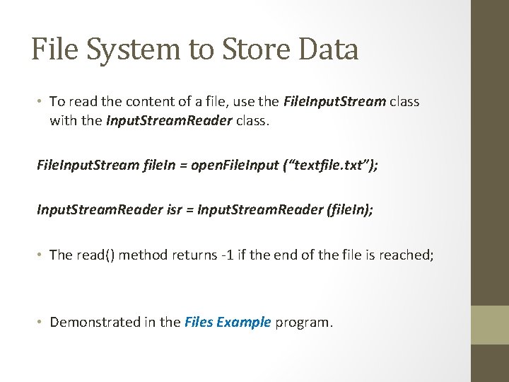 File System to Store Data • To read the content of a file, use