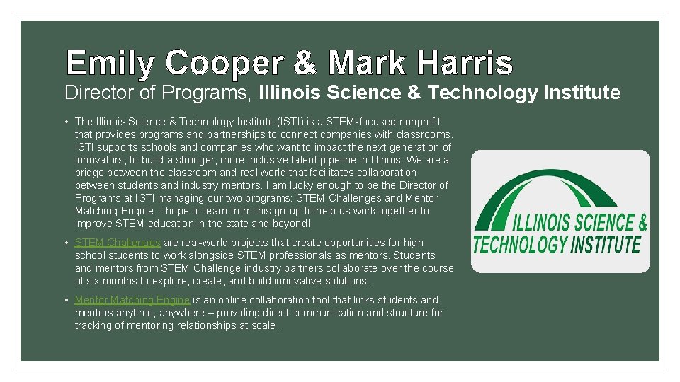 Emily Cooper & Mark Harris Director of Programs, Illinois Science & Technology Institute •