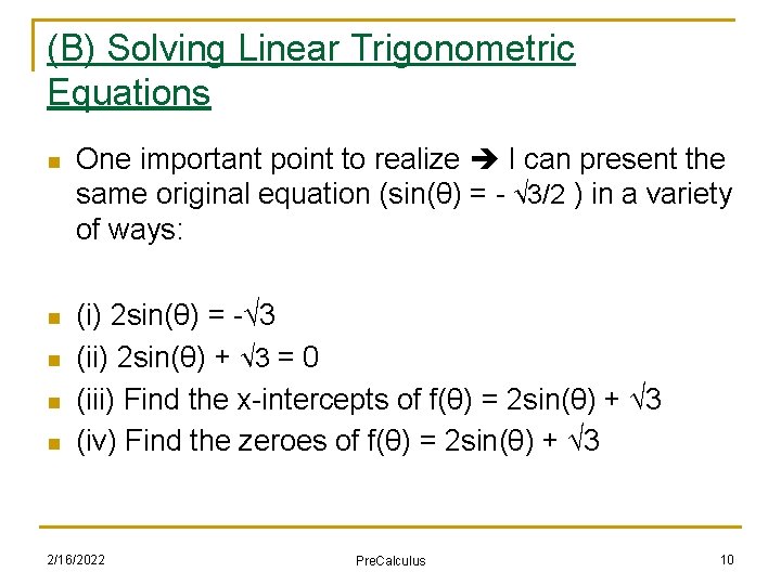 (B) Solving Linear Trigonometric Equations n n n One important point to realize I