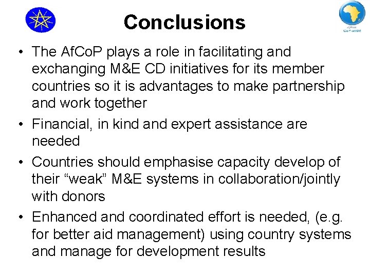 Conclusions • The Af. Co. P plays a role in facilitating and exchanging M&E
