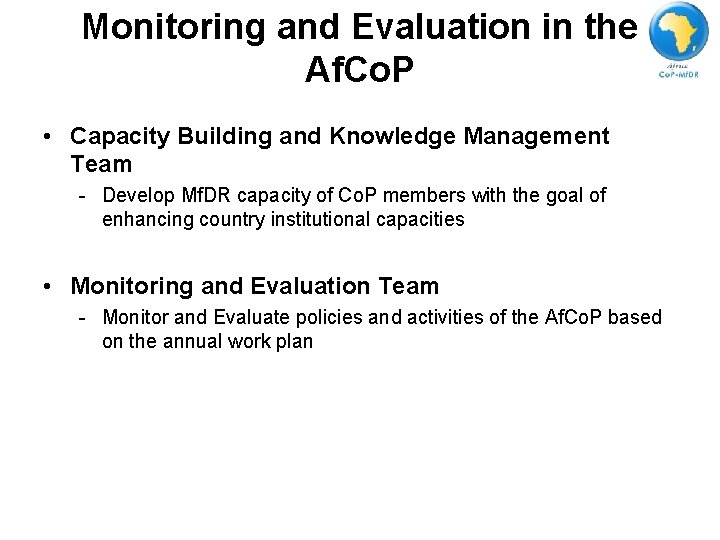 Monitoring and Evaluation in the Af. Co. P • Capacity Building and Knowledge Management