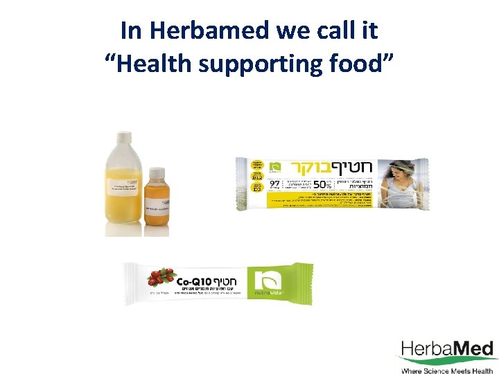In Herbamed we call it “Health supporting food” 