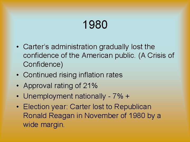 1980 • Carter’s administration gradually lost the confidence of the American public. (A Crisis 1980 • Carter’s administration gradually lost the confidence of the American public. (A Crisis