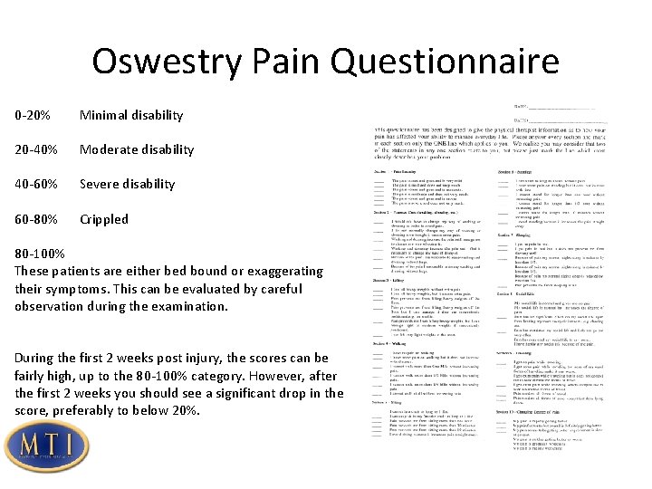 Oswestry Pain Questionnaire 0 -20% Minimal disability 20 -40% Moderate disability 40 -60% Severe
