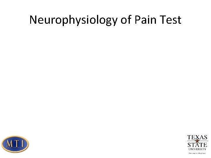 Neurophysiology of Pain Test 