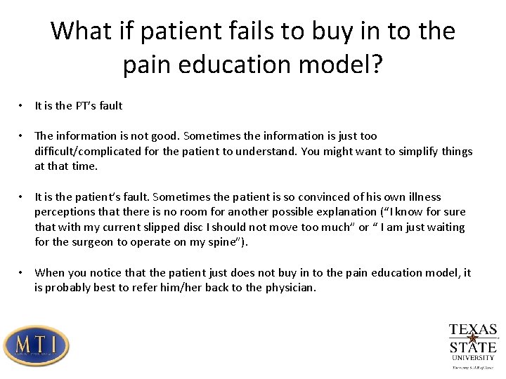 What if patient fails to buy in to the pain education model? • It