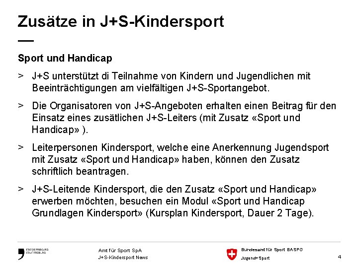 Zusätze in J+S-Kindersport — Sport und Handicap > J+S unterstützt di Teilnahme von Kindern