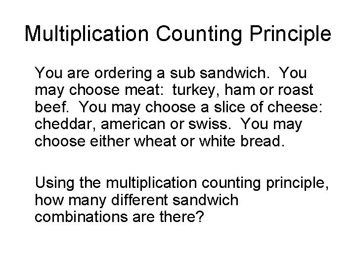 Sandwich Combination Examples Math Multiplication and Addition Counting Principles 81309 Warm Up