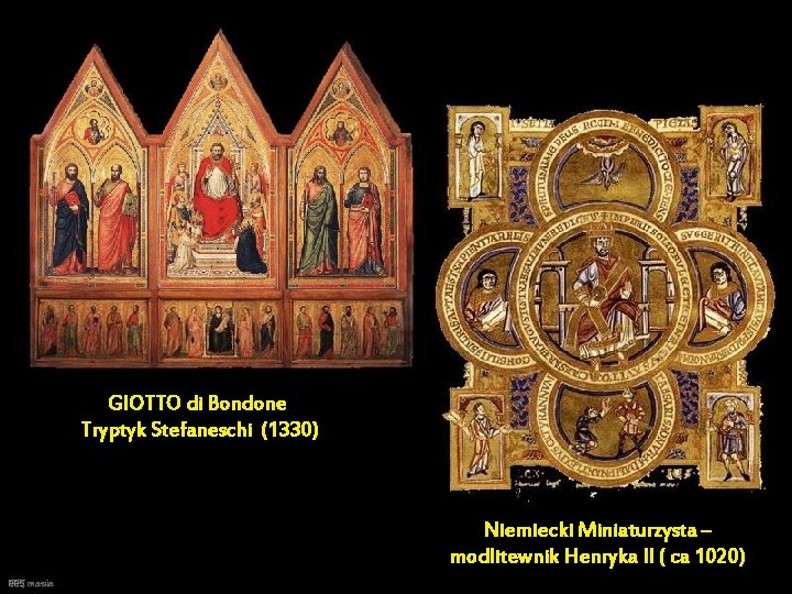 GIOTTO di Bondone Tryptyk Stefaneschi (1330) Niemiecki Miniaturzysta – modlitewnik Henryka II ( ca