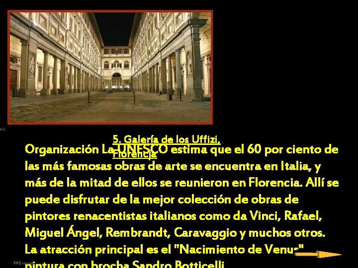 5. Galería de los Uffizi, Organización La. Florencja UNESCO estima que el 60 por