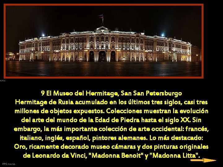 9 El Museo del Hermitage, San Petersburgo Hermitage de Rusia acumulado en los últimos