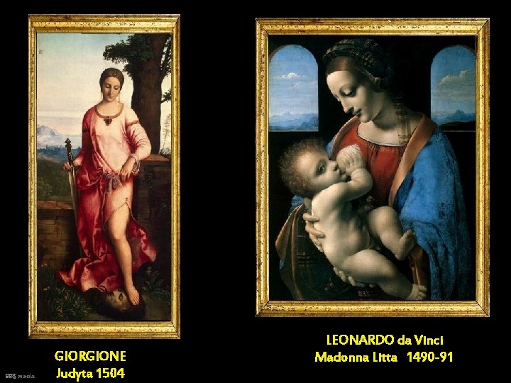 PPS mania GIORGIONE Judyta 1504 LEONARDO da Vinci Madonna Litta 1490 -91 