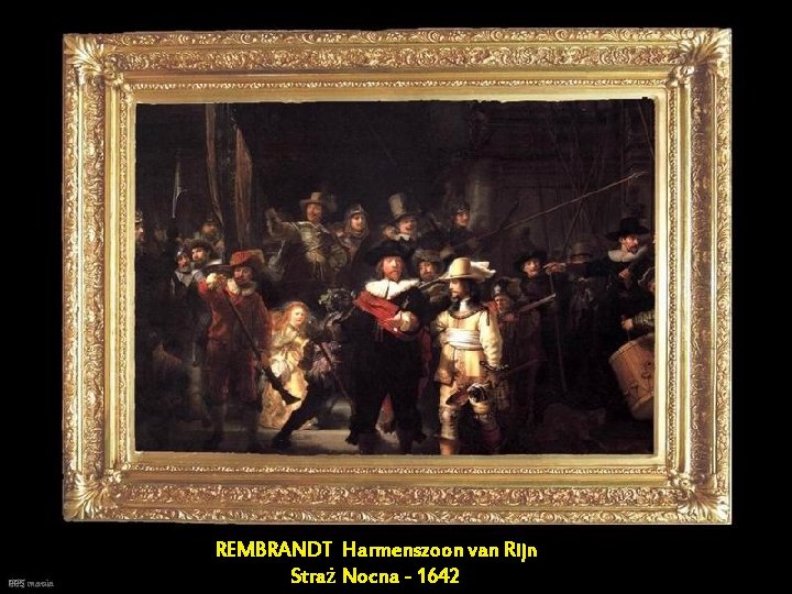 PPS mania REMBRANDT Harmenszoon van Rijn Straż Nocna - 1642 