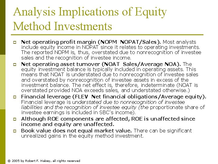 Analysis Implications of Equity Method Investments p p p Net operating profit margin (NOPM