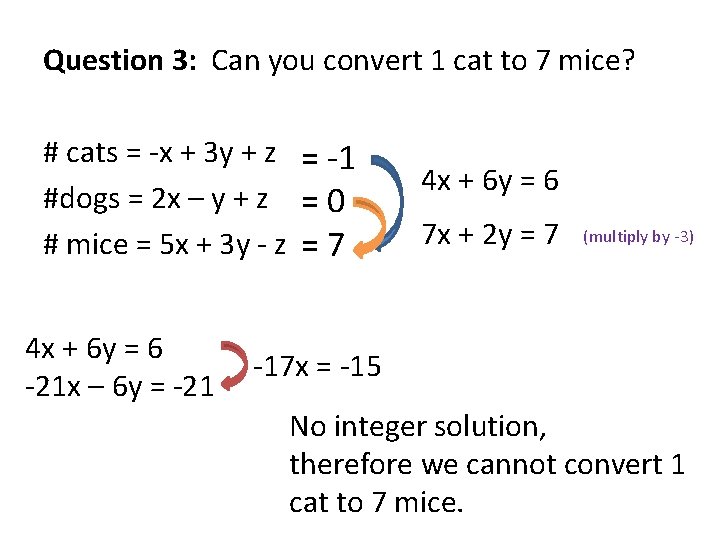 Question 3: Can you convert 1 cat to 7 mice? # cats = -x