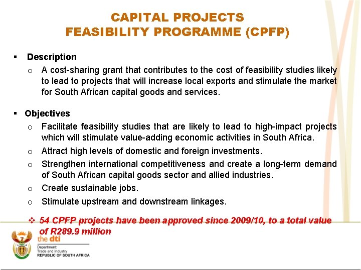 CAPITAL PROJECTS FEASIBILITY PROGRAMME (CPFP) § Description o A cost-sharing grant that contributes to