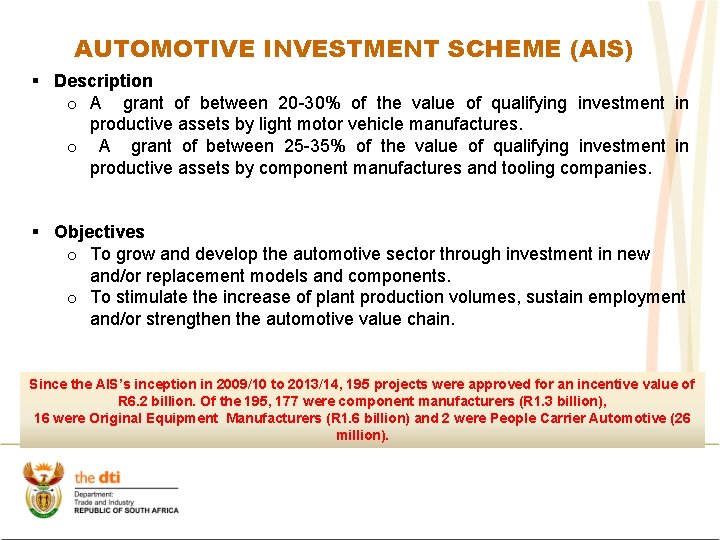 AUTOMOTIVE INVESTMENT SCHEME (AIS) § Description o A grant of between 20 -30% of