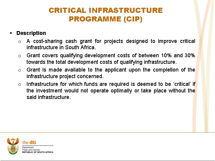 CRITICAL INFRASTRUCTURE PROGRAMME (CIP) § Description o A cost-sharing cash grant for projects designed