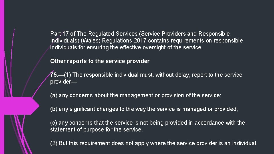 Part 17 of The Regulated Services (Service Providers and Responsible Individuals) (Wales) Regulations 2017