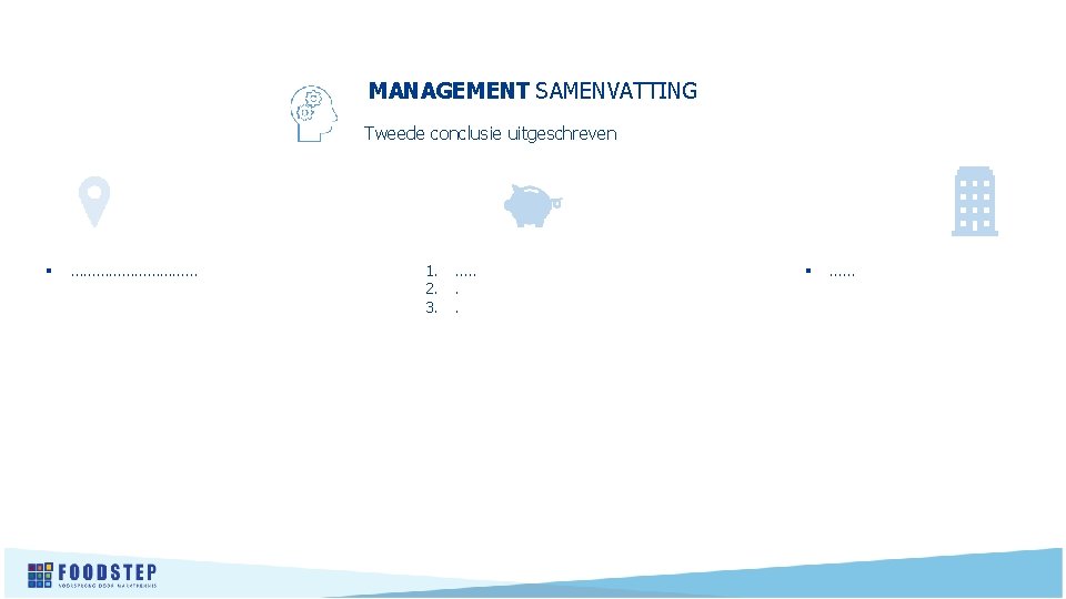 MANAGEMENT SAMENVATTING Tweede conclusie uitgeschreven § …………… 1. 2. 3. …. . § ……
