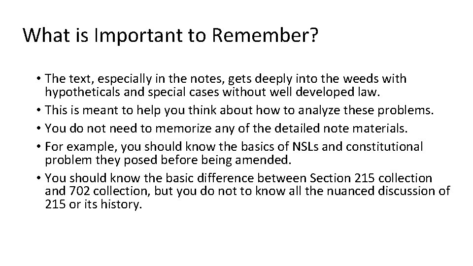 What is Important to Remember? • The text, especially in the notes, gets deeply