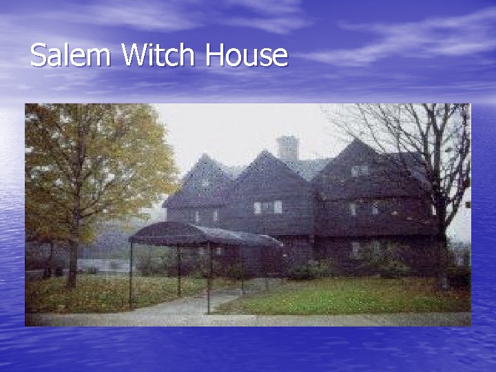 Salem Witch House 