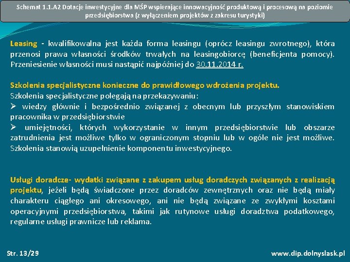 Schemat 1. 1. A 2 Dotacje inwestycyjne dla MŚP wspierające innowacyjność produktową i procesową