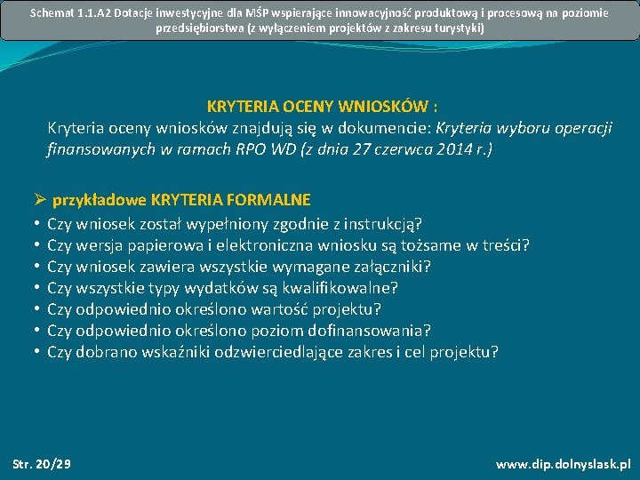 Schemat 1. 1. A 2 Dotacje inwestycyjne dla MŚP wspierające innowacyjność produktową i procesową