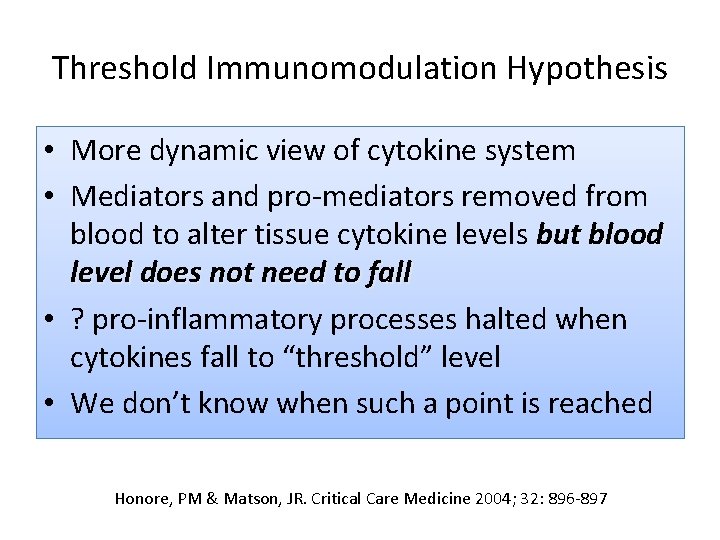 Threshold Immunomodulation Hypothesis • More dynamic view of cytokine system • Mediators and pro-mediators