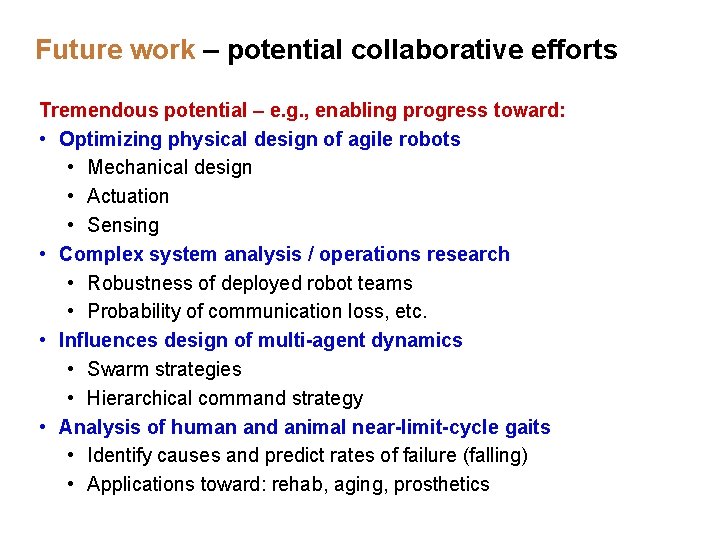 Future work – potential collaborative efforts Tremendous potential – e. g. , enabling progress Future work – potential collaborative efforts Tremendous potential – e. g. , enabling progress