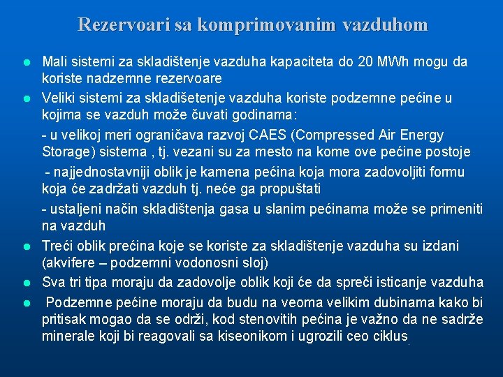 Rezervoari sa komprimovanim vazduhom l l l Mali sistemi za skladištenje vazduha kapaciteta do