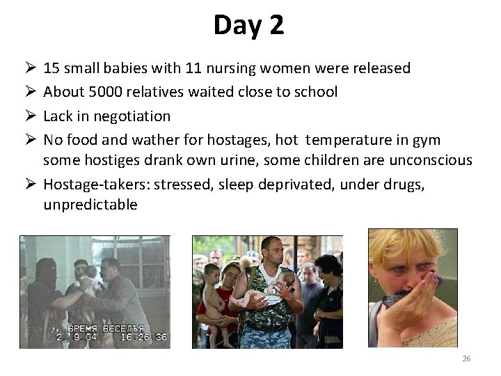 Day 2 15 small babies with 11 nursing women were released About 5000 relatives