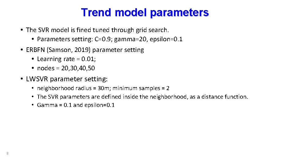 Trend model parameters • The SVR model is fined tuned through grid search. •