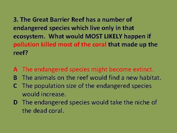 3. The Great Barrier Reef has a number of endangered species which live only