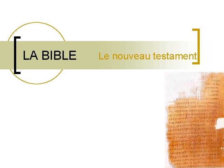 LA BIBLE Le nouveau testament Introduction n n