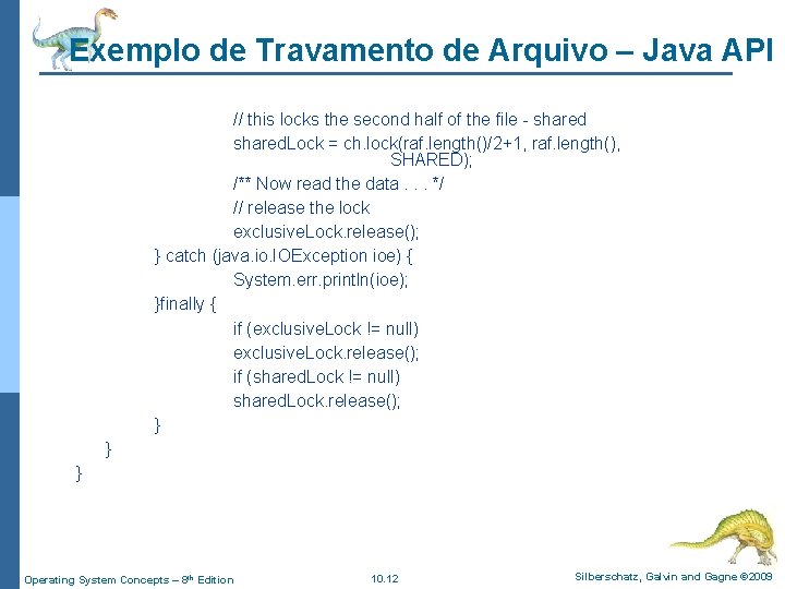 Exemplo de Travamento de Arquivo – Java API // this locks the second half