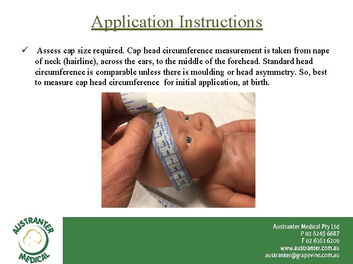Application Instructions ü Assess cap size required. Cap head circumference measurement is taken from