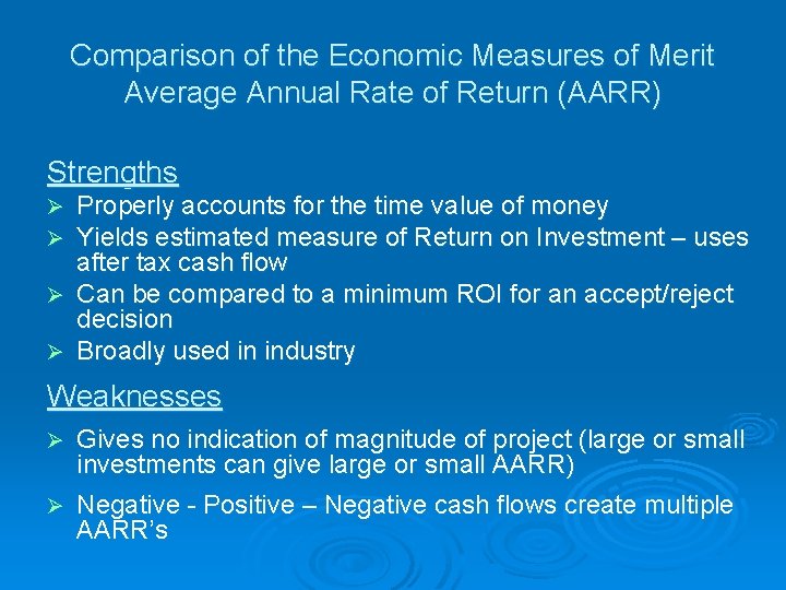 Comparison of the Economic Measures of Merit Average Annual Rate of Return (AARR) Strengths