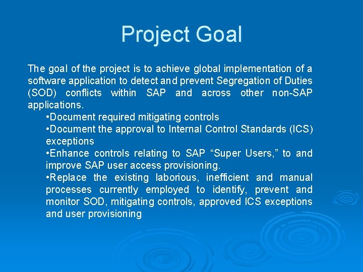 Project Goal The goal of the project is to achieve global implementation of a